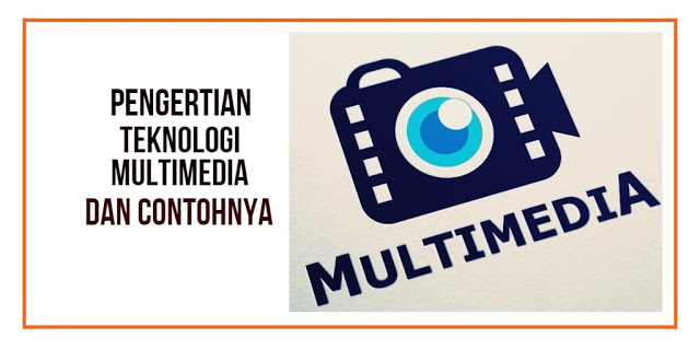 Teknologi Multimedia dan Contohnya
