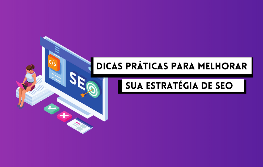 Dicas práticas para melhorar sua estratégia de SEO - RD Station Mentor IA