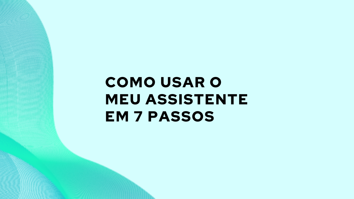 7 Passos para usar as ferramentas de Meu Assistente do Mentor IA para ...