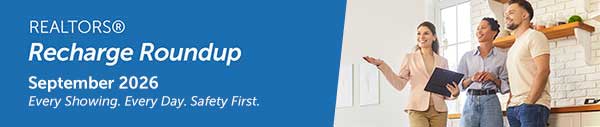 REALTORS Recharge Round Up for September 2026 - REALTORS Safety Month
