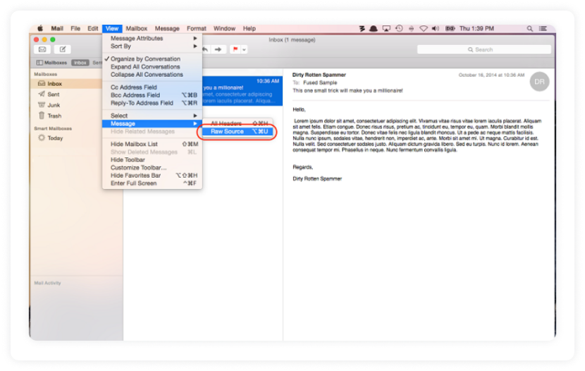 Steps to find an email header in Apple Mail - Go to "View". Click on "Message" and then "Raw source."