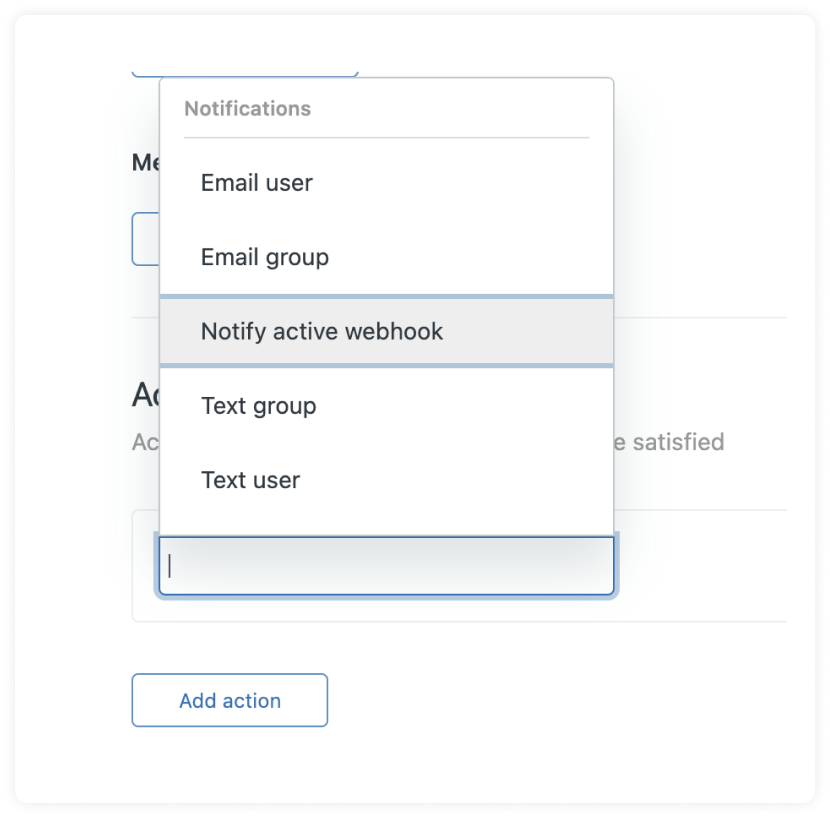 Select Action as Notify active webhook