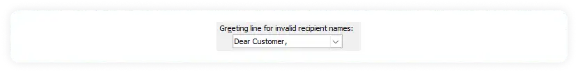 Type Dear Customer in the text filed for invalid recipients while doing mail merge in outlook