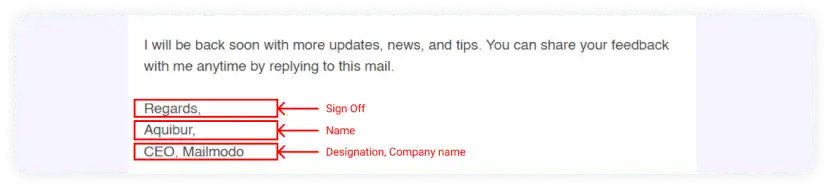 Email signature - Sign-off, Name, designation, and company's name.