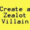Creating a Villainous Zealot in 3 Steps