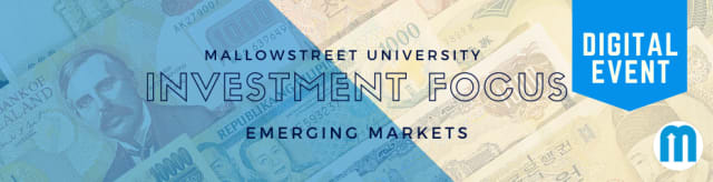 mallowstreet University Digital Investment Focus: Emerging Markets