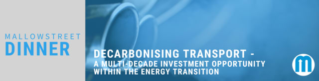 mallowstreet Dinner: Decarbonising Transport - A Multi-decade Investment Opportunity within the Energy Transition