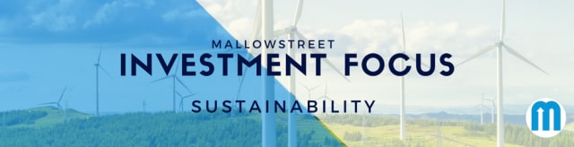 mallowstreet Investment Focus: Sustainability