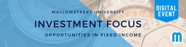 mallowstreet University Digital Investment Focus: Opportunities in Fixed Income