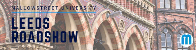 mallowstreet University Roadshow: Leeds