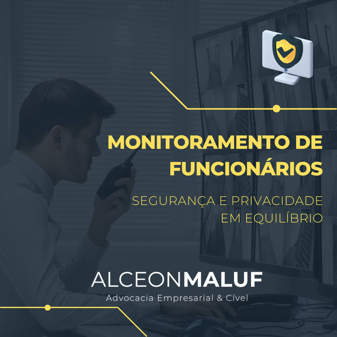 A Lei Geral de Proteção de Dados (LGPD) e o Monitoramento de E-mails e Dispositivos Corporativos