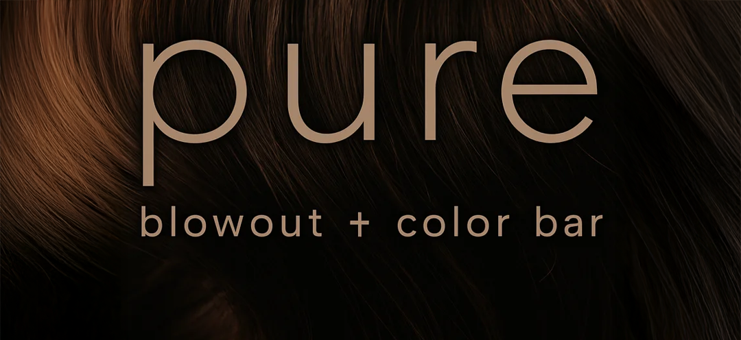 Pure Blowout & Color Bar