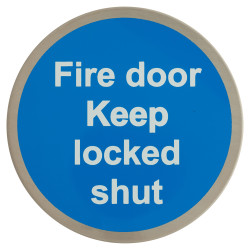Altro Fire Door Keep Locked Shut Door Sign - Self Adhesive - 75mm Diameter - Satin Stainless Steel