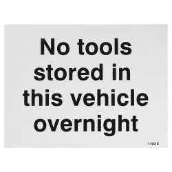 Altro No Tools Stored In This Vehicle Overnight Sign - 200 x 150mm - Rigid Plastic