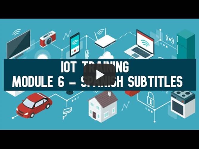 IoT Training - Module 6 - Building an improved IoT system with more sensors_ Spanish Subtitles