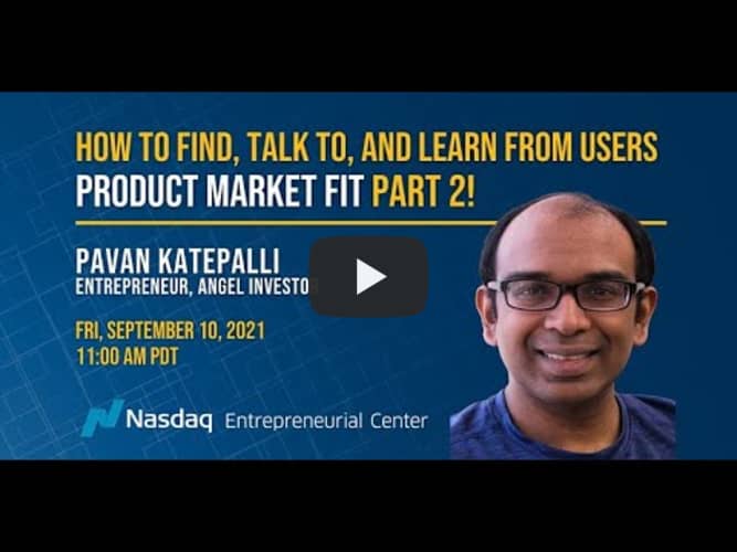 How to find, talk to, and learn from users: Product Market Fit Part 2!