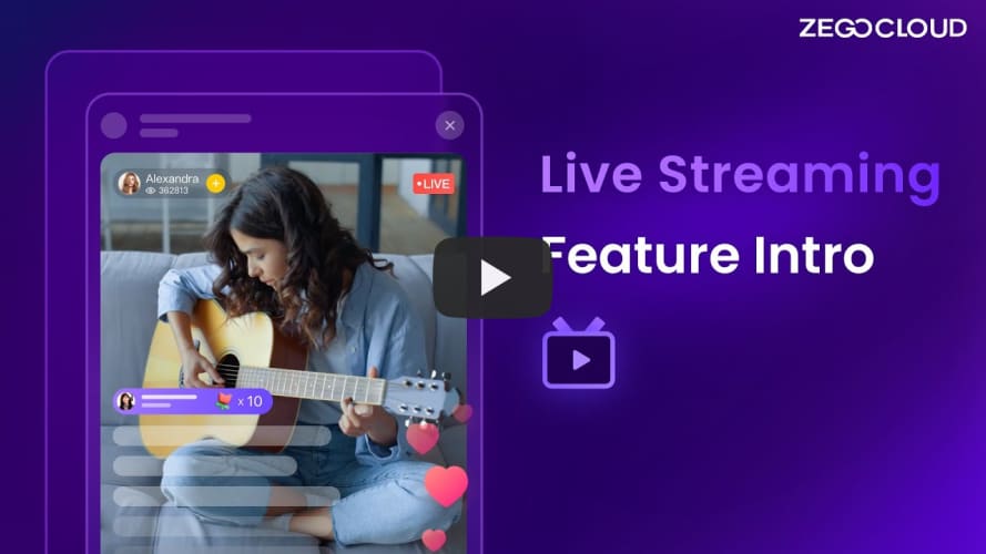 ZEGOCLOUD Live Streaming Feature Intro