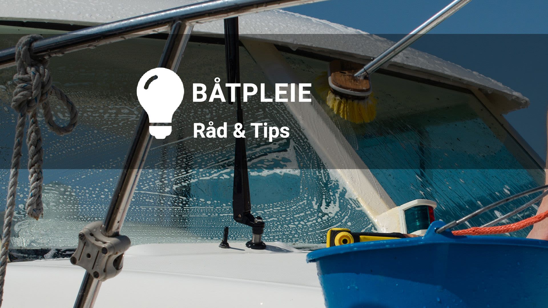 Råd og tips for Båtpleie og produkter til vårklargjøring og sommer