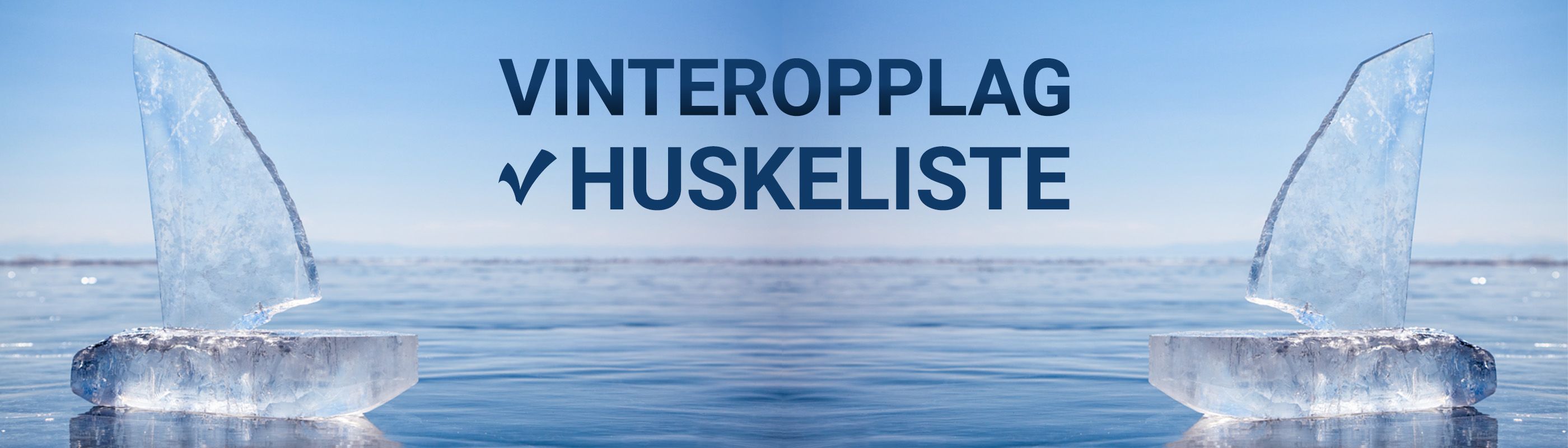 Vi har satt opp en liste over hva du bør huske på i forbindelse med vinteropplag av båten.