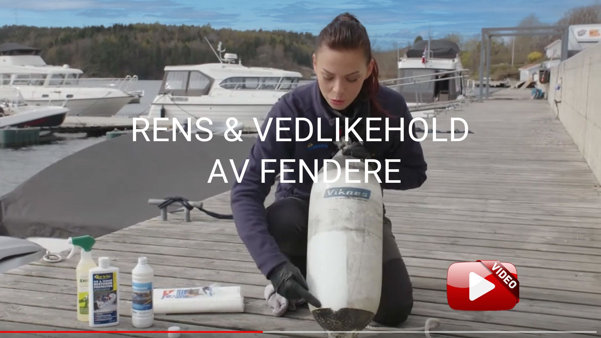 Rens og vedlikehold av fendere. Se her.