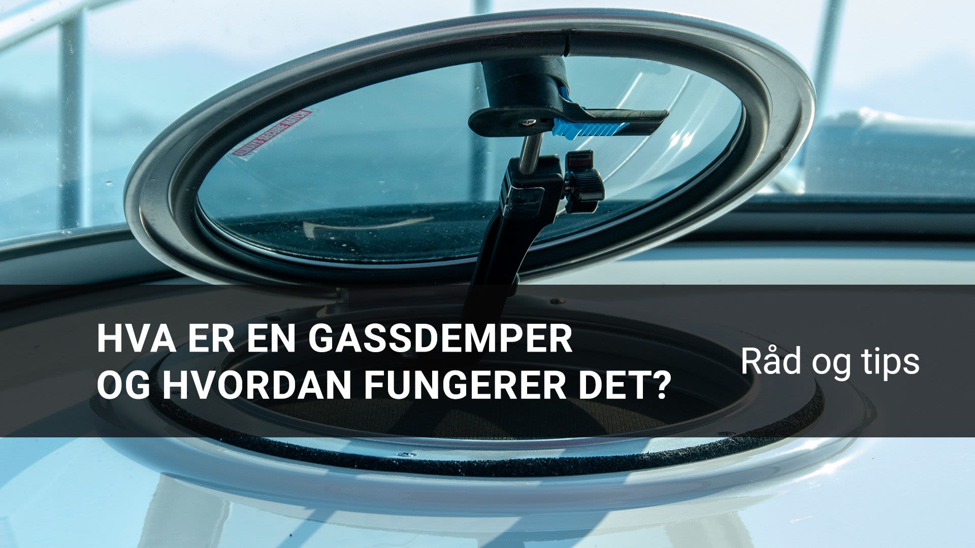 Hva er en gassdemper og hvordan fungerer det? Her får du råd og tips