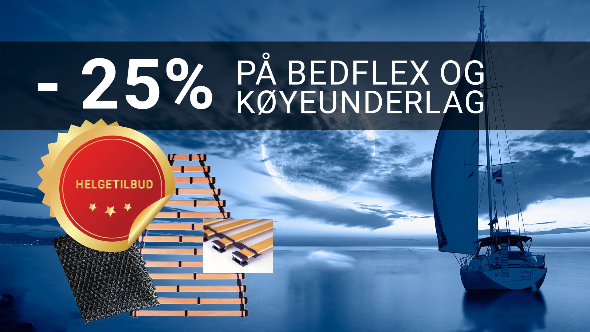 Helgetilbud –25 prosent på Bedflex og køyeunderlag!
Bedflex og køyeunderlag for en god natts søvn. Meluton Køyeunderlag Forhindrer kondens og fukt.