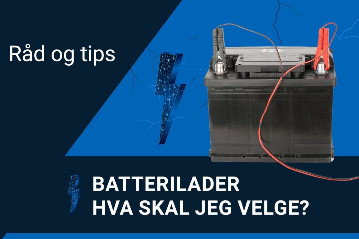 Her får du råd og tips om hvilke batteriladere du skal velge.
