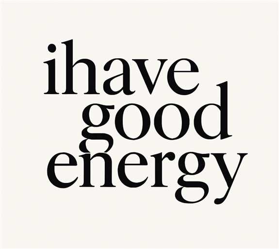 I Have Good Energy