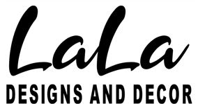 Lala Designs and Decor