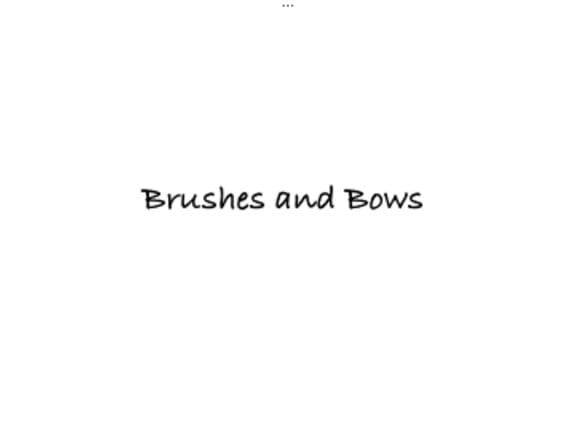 Brushes & Bows