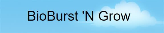 BioBurst 'N Grow