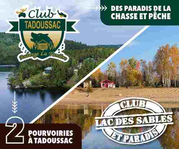 CLUB LAC DES SABLES ET PARADIS & Club Chasse et Pêche Tadoussac