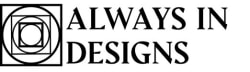 Always in Designs