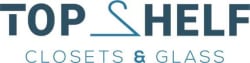 Top Shelf Closets & Glass Inc.