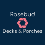 Rosebud Decks & Porches