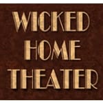 Wicked Home Theater