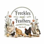 Freckles and Feathers Homestead