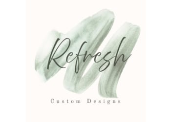 Refresh Custom Designs