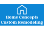 Home Concepts Custom Remodeling