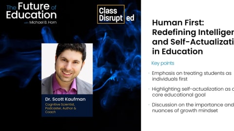 Human First: Redefining Intelligence and Self-Actualization in Education