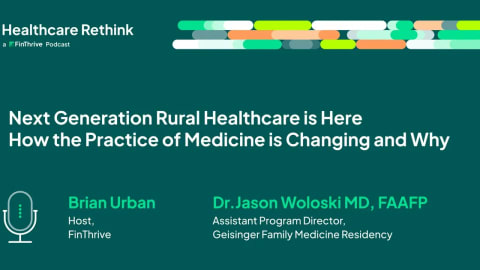 Next Generation Rural Healthcare is Here: How the Practice of Medicine is Changing and Why