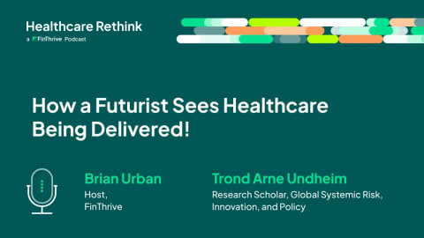 How a Futurist Sees Healthcare Being Delivered!