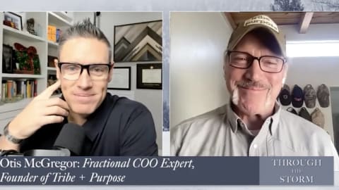 Through the Storm with Otis McGregor, Fractional COO Expert, Founder of Tribe + Purpose