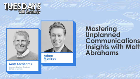 Mastering Unplanned Communications: Insights With Matt Abrahams