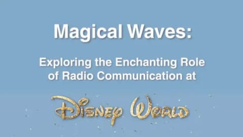 Two-Way Radios Essential to All Operations in Disney Parks