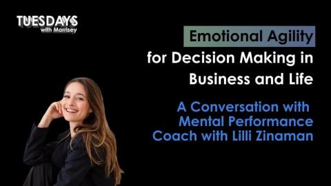 Emotional Agility for Decision Making in Business and Life with Lilli Zinaman