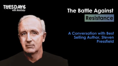 Winning the Battle Against Resistance with Steven Pressfield