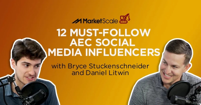 12 Must-Follow AEC Social Media Influencers with Bryce Stuckenschneider