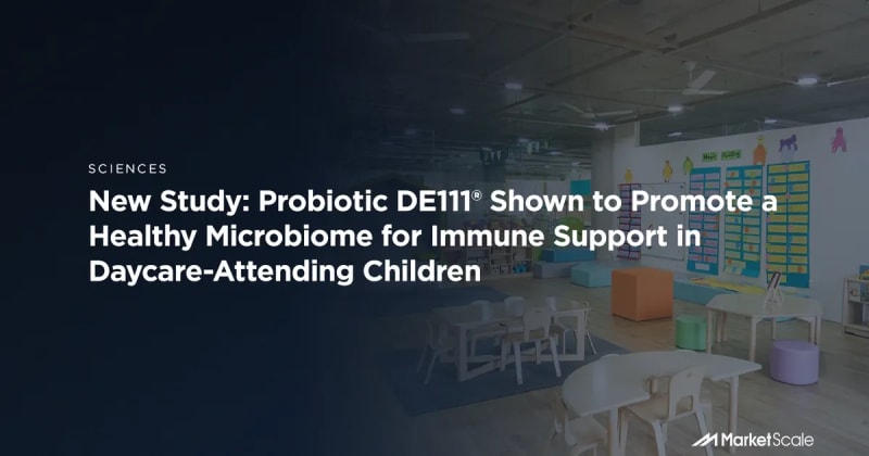 New Study: Probiotic DE111® Shown to Promote a Healthy Microbiome for Immune Support in Daycare-Attending Children