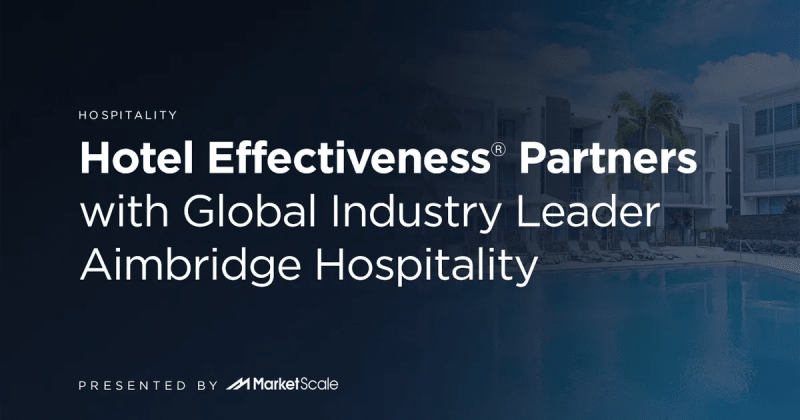 Hotel Effectiveness Partners with Global Industry Leader Aimbridge Hospitality